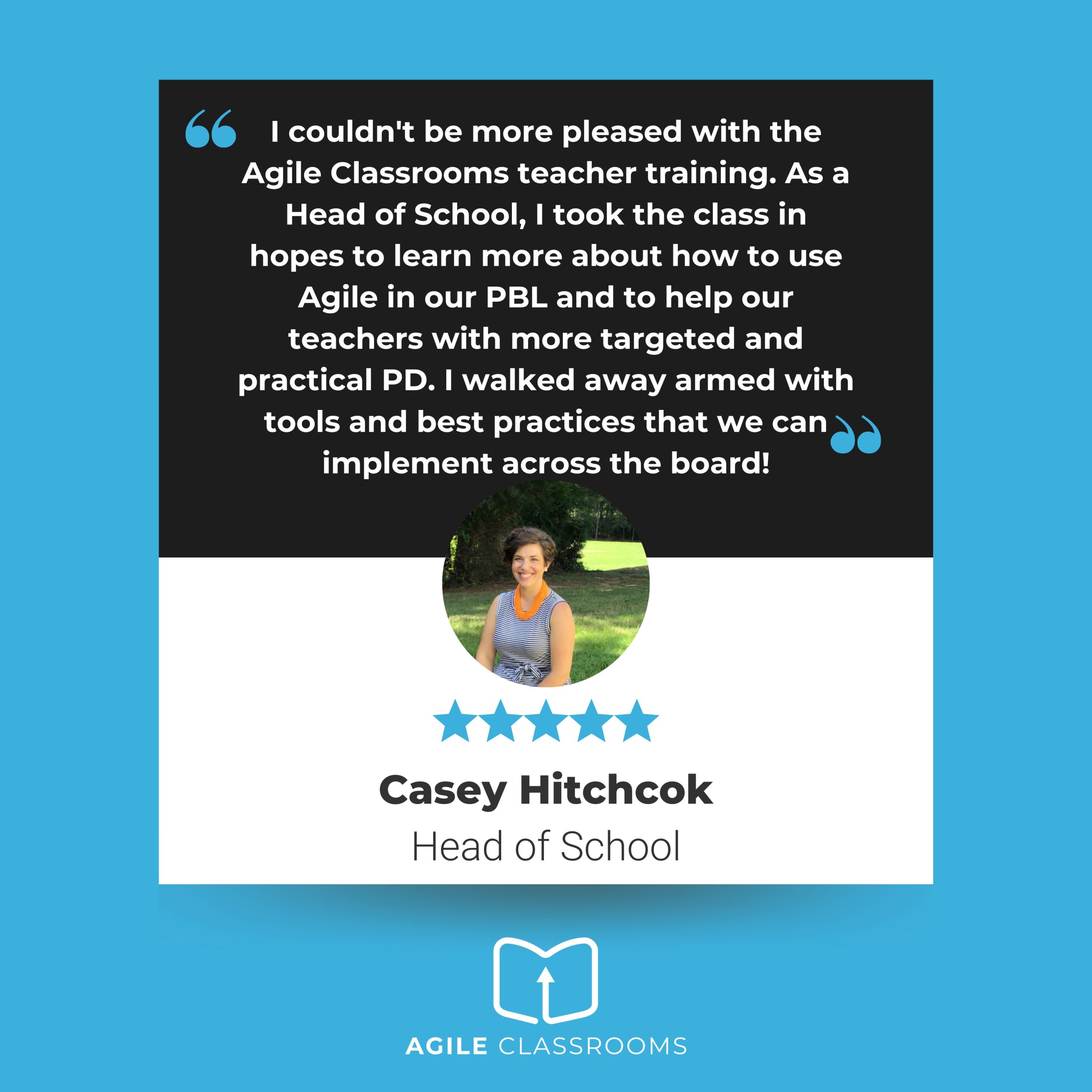 Educator testimonial 1 about the Agile Classrooms Certified Teacher course