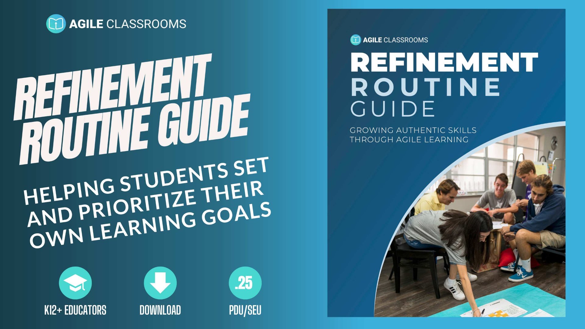 Cover image for the Refinement Routine Guide blog post. Features bold text stating Refinement Routine Guide: Helping Students Set and Prioritize Their Own Learning Goals alongside an image of students collaborating on a learning activity.